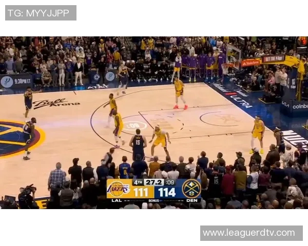 湖人对阵掘金精彩直播网全程跟踪分析助你不漏精彩瞬间